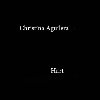 دانلود اهنگ hurt از christina aguilera با کیفیت 320 (رومي رزق)