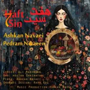 دانلود آهنگ جدید اشکان نوایی و پدرام نیکایین به نام هفت سین