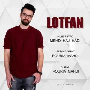 دانلود آهنگ جدید مهدی حاجی هادی به نام لطفا